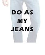 Do As My Jeans